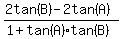 %282tan%28B%29-2tan%28A%29%29%2F%281%2Btan%28A%29tan%28B%29%29