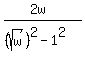 %282w%29%2F%28%28sqrt%28w%29%29%5E2-1%5E2%29