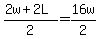 %282w%2B2L%29%2F2=16w%2F2