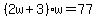 %282w%2B3%29w=77