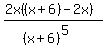 %282x%28%28x%2B6%29-2x%29%29%2F%28%28x%2B6%29%5E5%29