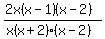 %282x%28x-1%29%28x-2%29%29%2F%28x%28x%2B2%29%28x-2%29%29