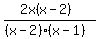 %282x%28x-2%29%29%2F%28%28x-2%29%28x-1%29%29