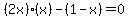 %282x%29%28x%29+-+%281-x%29+=+0