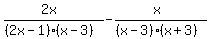 %282x%29%2F%28%282x-1%29%28x-3%29%29-%28x%29%2F%28%28x-3%29%28x%2B3%29%29