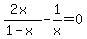 %282x%29%2F%281-x%29+-+1%2Fx+=+0