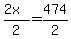 %282x%29%2F2=474%2F2