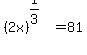 %282x%29%5E%281%2F3%29=81