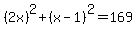 %282x%29%5E2%2B%28x-1%29%5E2=169