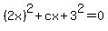 %282x%29%5E2%2Bcx%2B3%5E2=0+