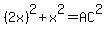 %282x%29%5E2%2Bx%5E2=AC%5E2