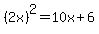 %282x%29%5E2=10x%2B6