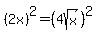 %282x%29%5E2+=+%284sqrt%28x%29%29%5E2
