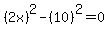 %282x%29%5E2-%2810%29%5E2+=+0