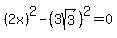 %282x%29%5E2-%283sqrt%283%29%29%5E2=0