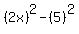 %282x%29%5E2-%285%29%5E2