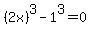 %282x%29%5E3-1%5E3=0
