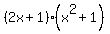 %282x%2B1%29%28x%5E2+%2B+1%29