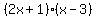 %282x%2B1%29%28x-3%29