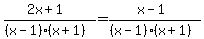 %282x%2B1%29%2F%28%28x-1%29%28x%2B1%29%29=%28x-1%29%2F%28%28x-1%29%28x%2B1%29%29