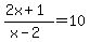 %282x%2B1%29%2F%28x-2%29=10