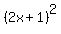%282x%2B1%29%5E2