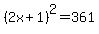 %282x%2B1%29%5E2+=+361