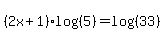 %282x%2B1%29log%28%285%29%29=log%28%2833%29%29