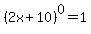 %282x%2B10%29%5E0=1