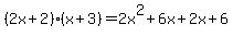 %282x%2B2%29%2A%28x%2B3%29=2x%5E2%2B6x%2B2x%2B6
