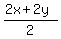 %282x%2B2y%29%2F2
