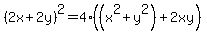 %282x%2B2y%29%5E2+=+4%28%28x%5E2%2By%5E2%29%2B2xy%29