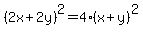 %282x%2B2y%29%5E2+=+4%28x%2By%29%5E2