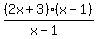 %282x%2B3%29%28x-1%29%2F%28x-1%29