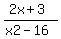 %282x%2B3%29%2F%28x2-16%29