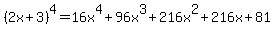 %282x%2B3%29%5E4=16x%5E4%2B96x%5E3%2B216x%5E2%2B216x%2B81