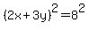 %282x%2B3y%29%5E2=8%5E2