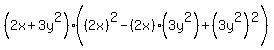 %282x%2B3y%5E2%29%28%282x%29%5E2-%282x%29%283y%5E2%29%2B%283y%5E2%29%5E2%29