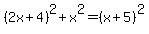 %282x%2B4%29%5E2%2Bx%5E2=%28x%2B5%29%5E2