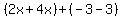%282x%2B4x%29%2B%28-3-3%29