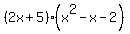 %282x%2B5%29%28x%5E2-x-2%29