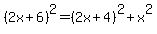 %282x%2B6%29%5E2=%282x%2B4%29%5E2%2Bx%5E2%29