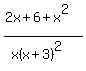 %282x%2B6%2Bx%5E2%29%2F%28x%28x%2B3%29%5E2%29