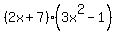%282x%2B7%29%2A%283x%5E2-1%29