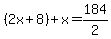 %282x%2B8%29%2Bx=184%2F2