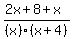 %282x%2B8%2Bx%29%2F%28x%29%28x%2B4%29