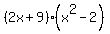 %282x%2B9%29%2A%28x%5E2-2%29