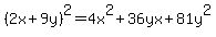 %282x%2B9y%29%5E2=4x%5E2%2B36yx%2B81y%5E2