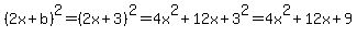 %282x%2Bb%29%5E2=%282x%2B3%29%5E2=4x%5E2%2B12x%2B3%5E2=4x%5E2%2B12x%2B9