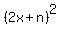 %282x%2Bn%29%5E2